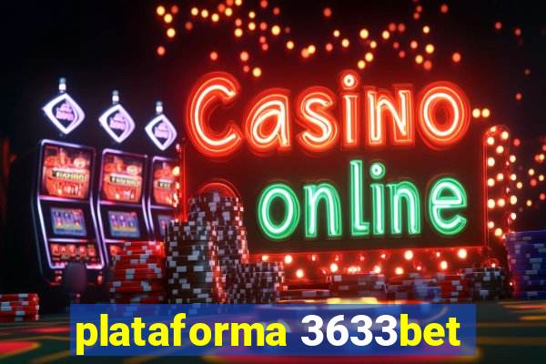 plataforma 3633bet